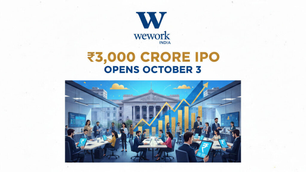 WeWork India ₹3,000 Cr IPO Opens Oct 3: All You Need to Know