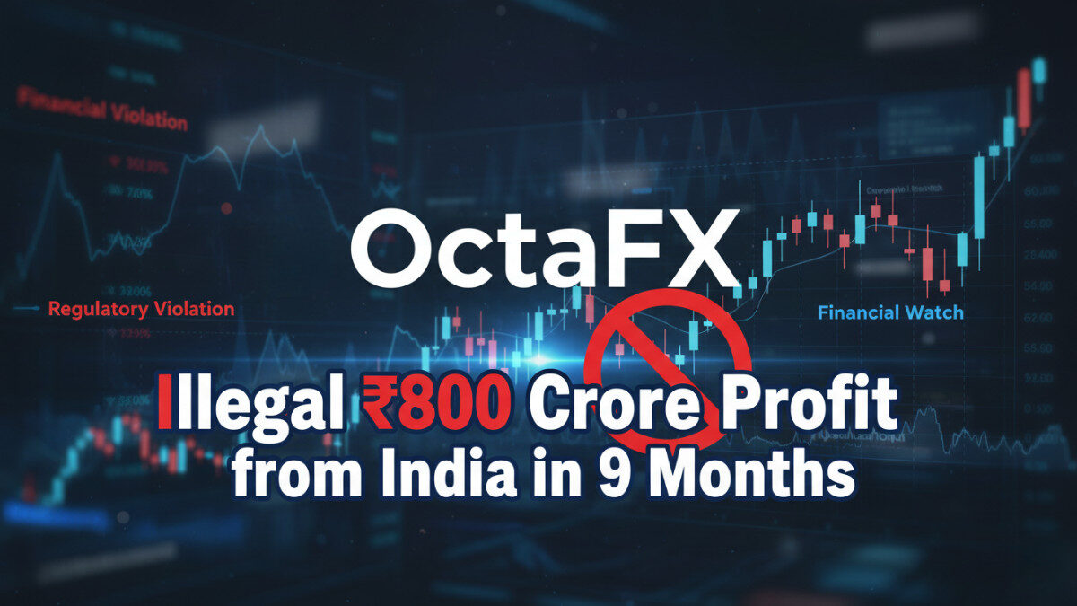 OctaFX Makes Illegal ₹800 Crore Profit from India in 9 Months | SEBI Crackdown