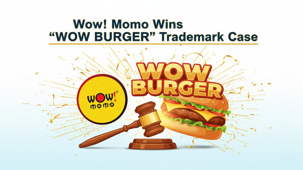 Wow! Momo Wins Trademark Battle Against Wow Burger – Delhi High Court Ruling