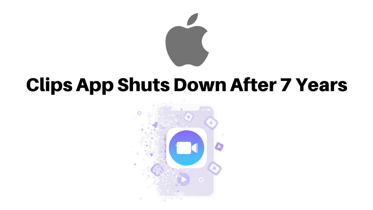 Apple Shuts Down ‘Clips’ App After 7 Years | End of Apple’s Short-Form Video Tool