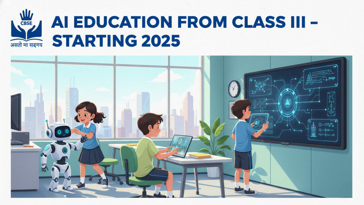 CBSE to Introduce AI Education from Class 3 Starting 2025 | Early AI Learning Initiative