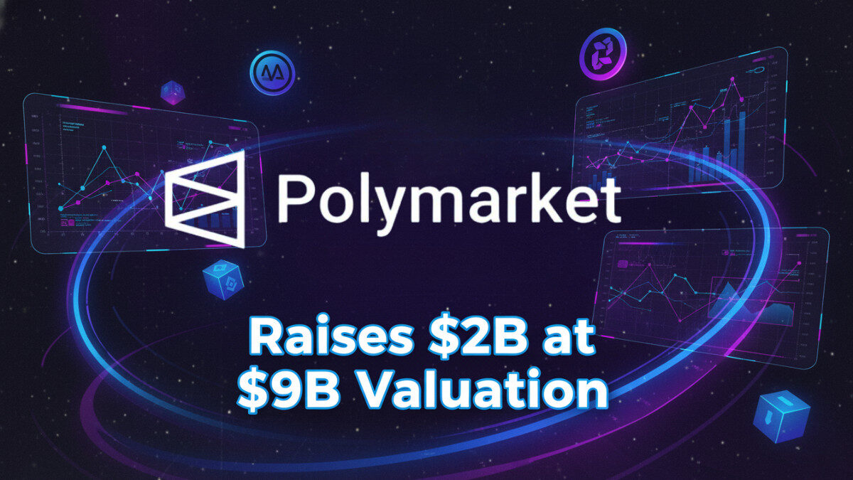 Polymarket Raises $2B at $9B Valuation | Milestone for Prediction Markets