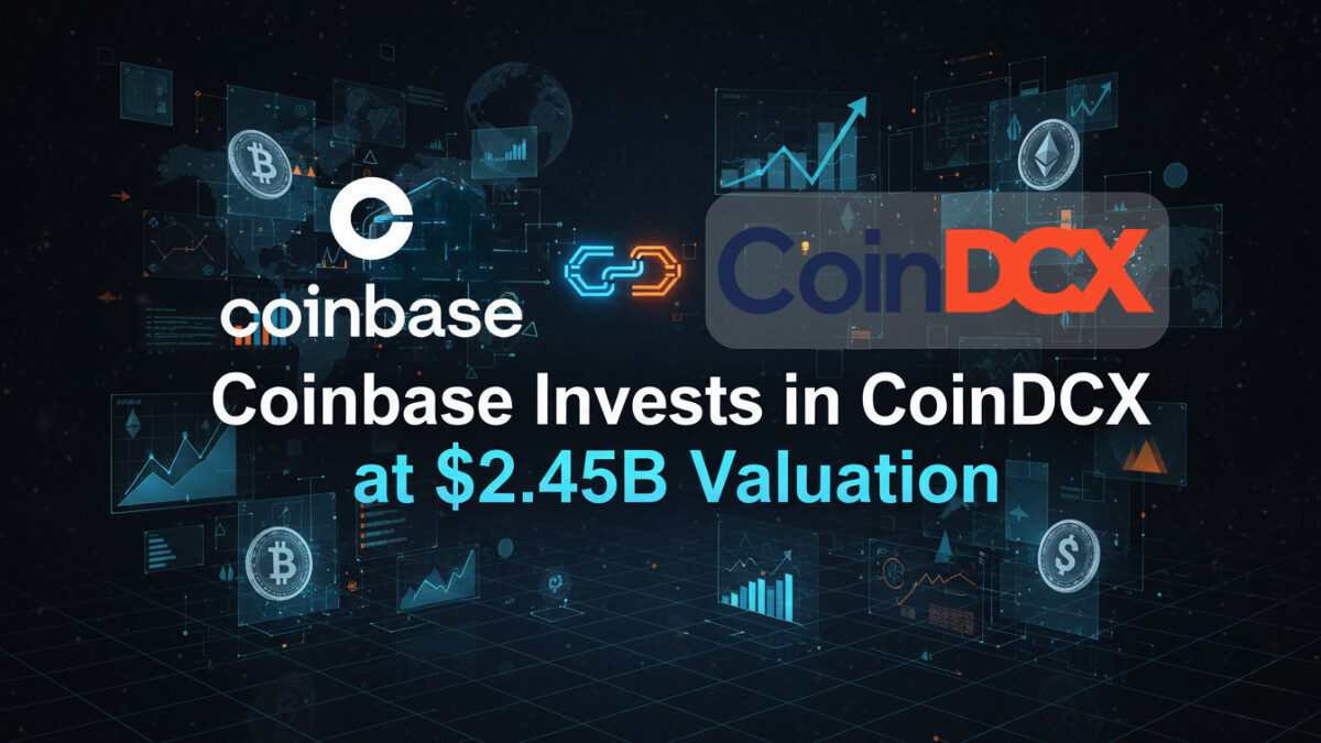 Coinbase Invests in CoinDCX at $2.45B Valuation | India’s Crypto Revival