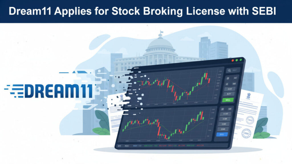Dream11 Applies for Stock-Broking Licence with SEBI | From Fantasy Sports to Fintech