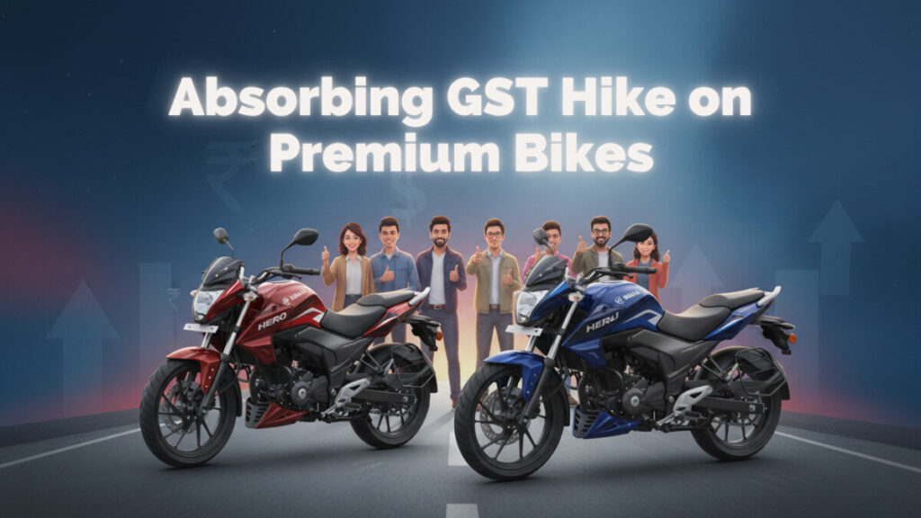 Hero, Bajaj to Absorb GST Hike on Premium Bikes – No Extra Cost for Riders