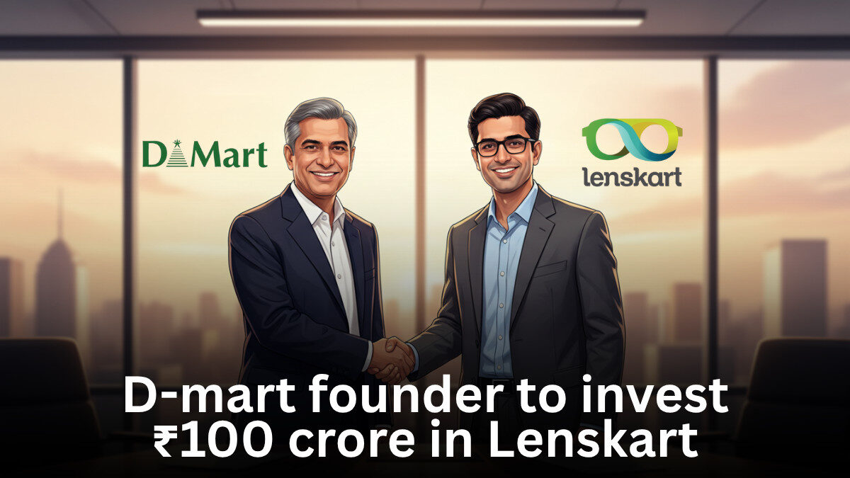 D-Mart Founder Radhakishan Damani to Invest ₹100 Crore in Lenskart